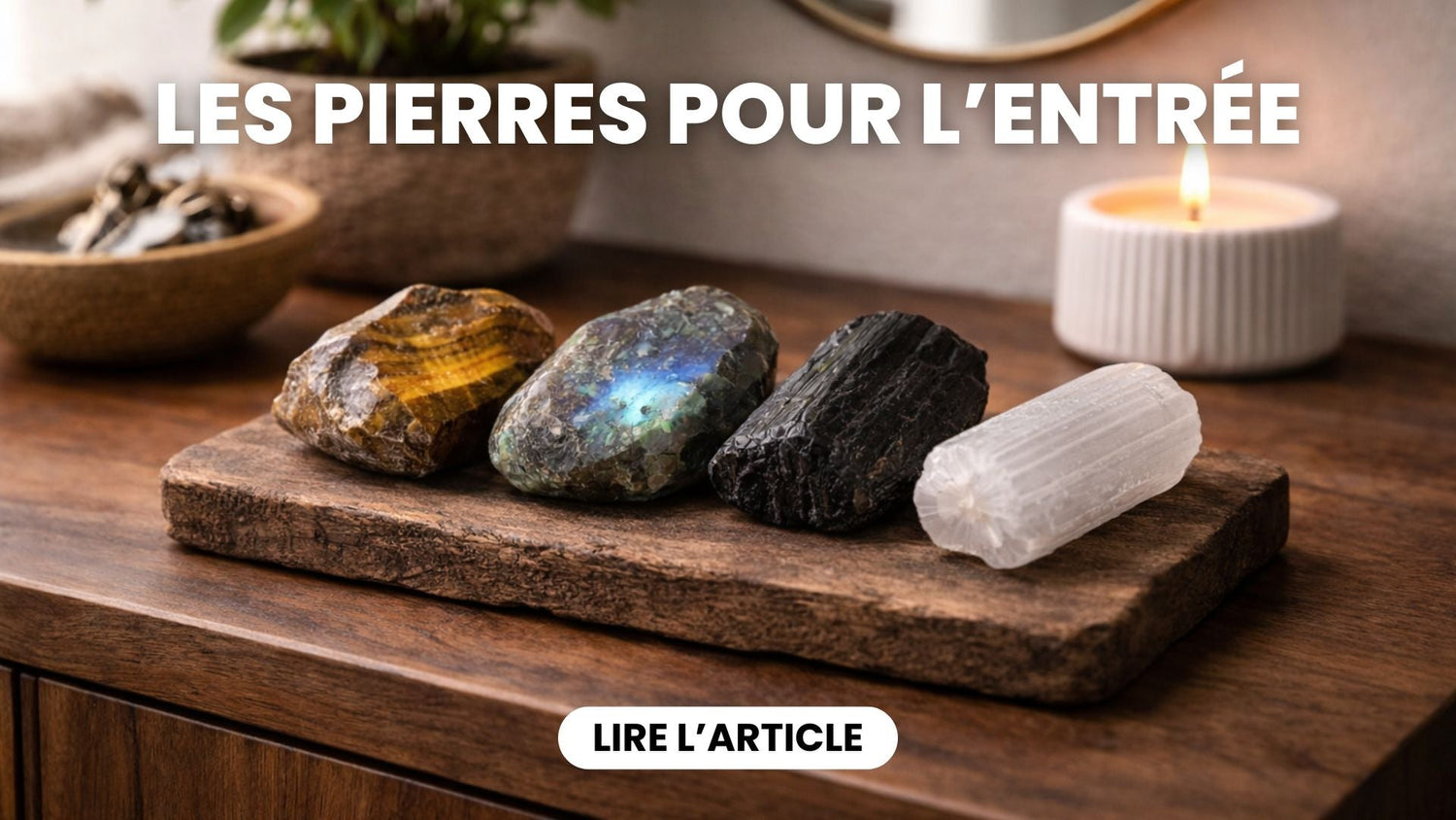 6 Pierres à Avoir dans l'Entrée de sa Maison
