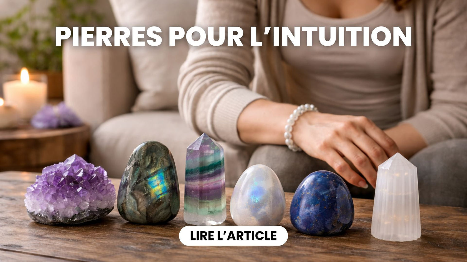 Quelle pierre choisir pour développer l’intuition ?