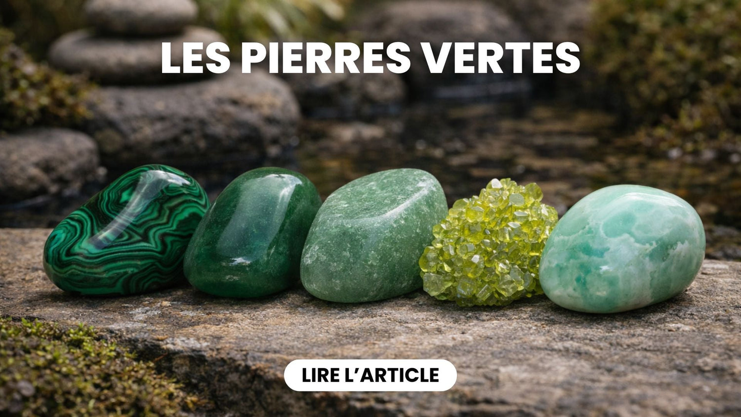 Pierres vertes : Liste des pierres naturelles de couleur verte