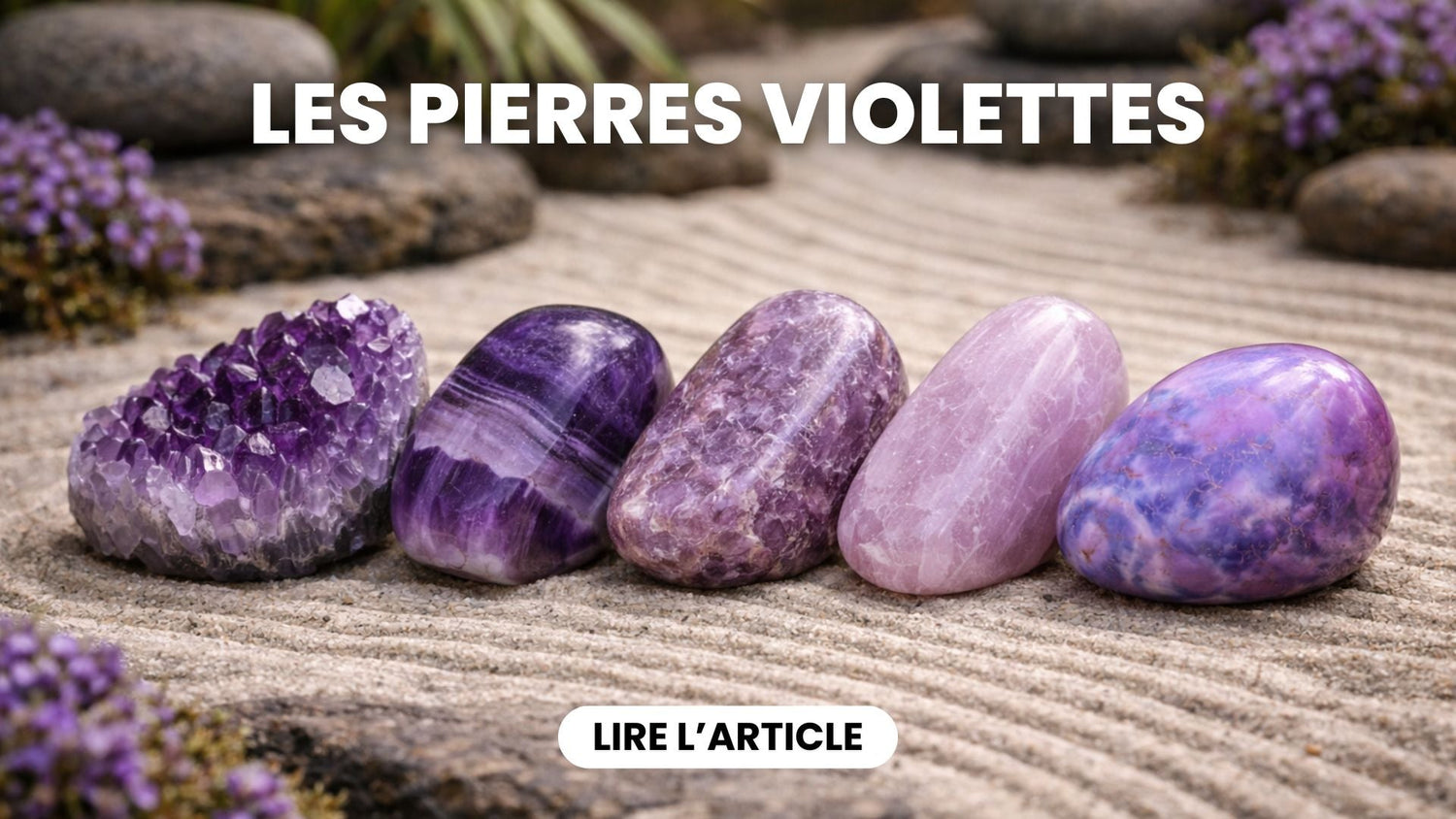 Pierres violettes : Liste des pierres naturelles de couleur violette
