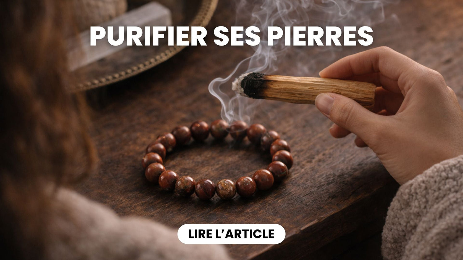 Comment Purifier les Pierres Naturelles ?