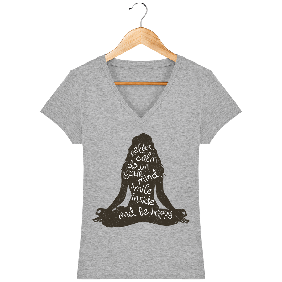 T-shirt Femme col V en coton bio «Relax, Calm your down your Mind, Smile Inside and Be Happy».
